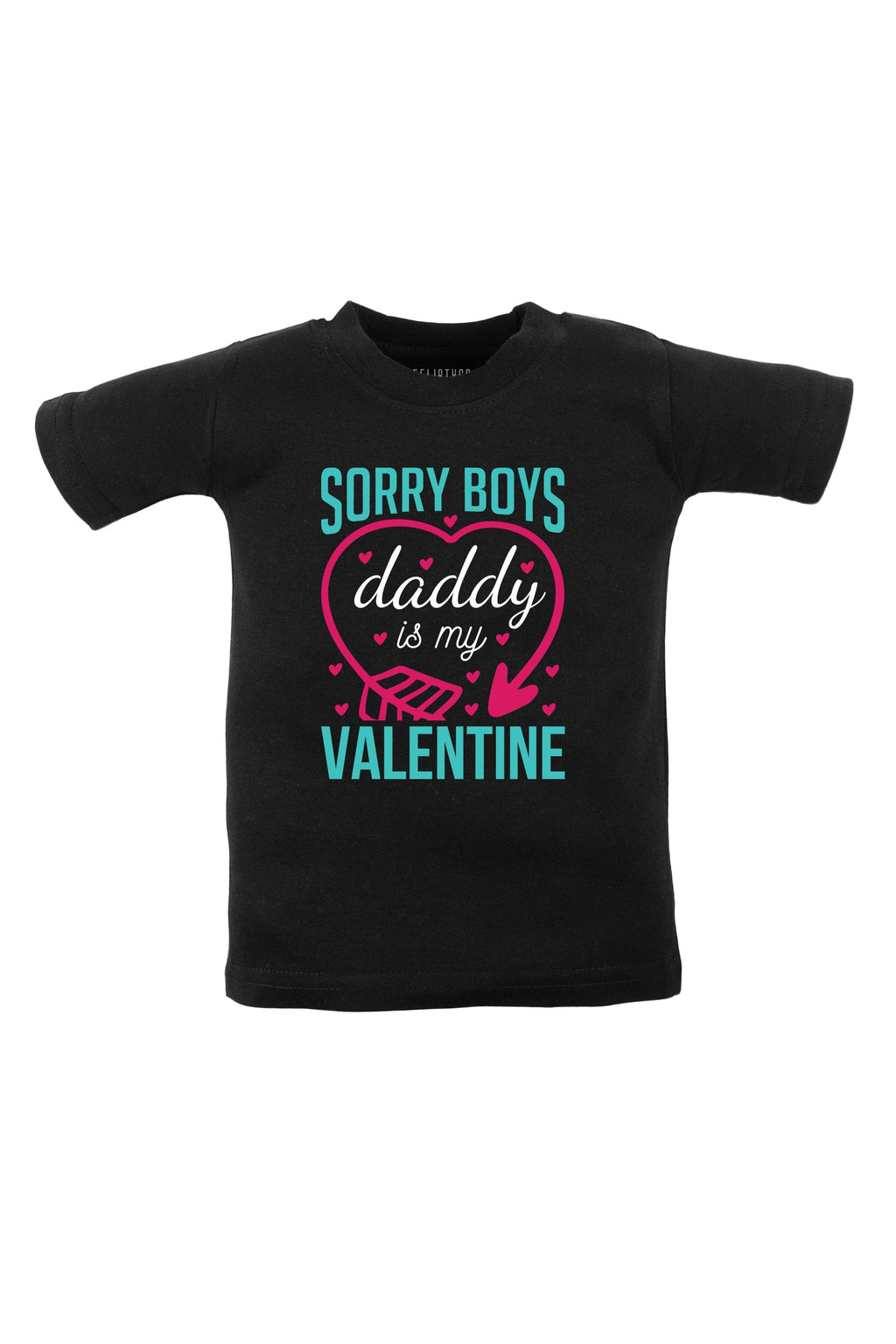Sorry Boys Daddy Is My Valentine Kids T Shirt