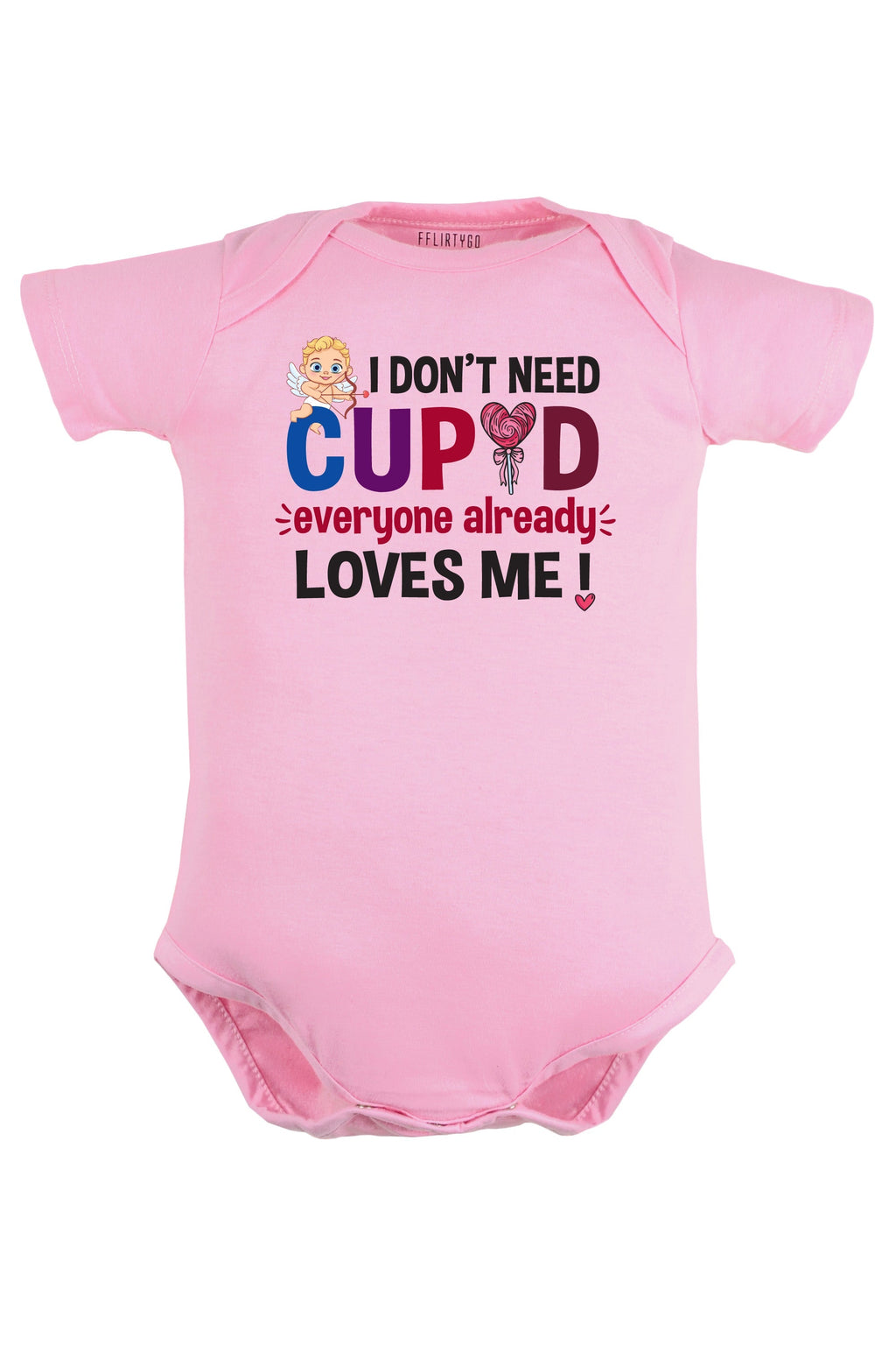 I Don't Need Cupid Baby Romper | Onesies