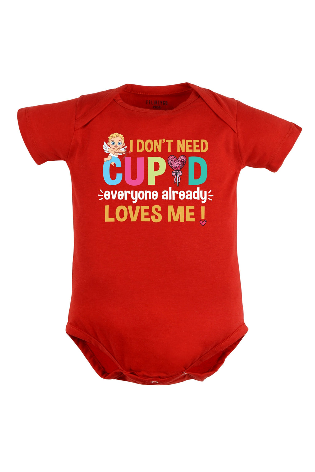 I Don't Need Cupid Baby Romper | Onesies