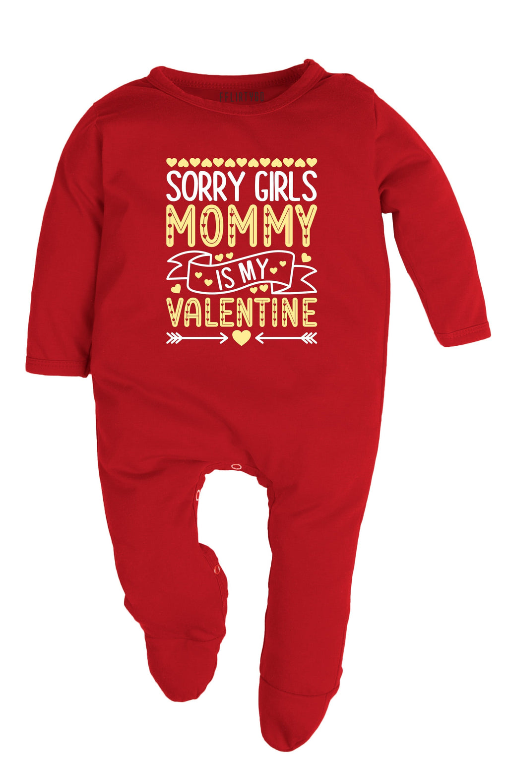 Sorry Girls Mommy Is My Valentine Baby Romper | Onesies