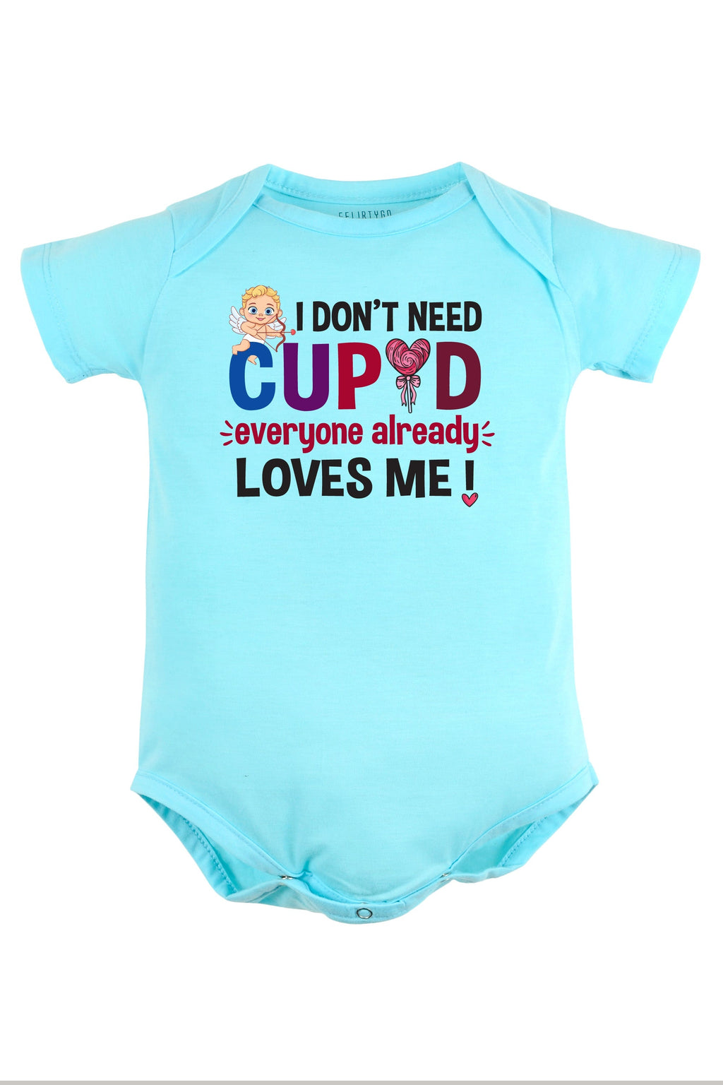 I Don't Need Cupid Baby Romper | Onesies